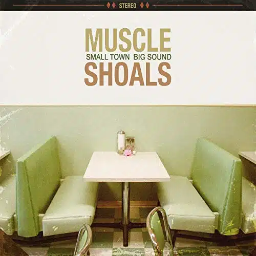 Muscle Shoals Small Town, Big Sound