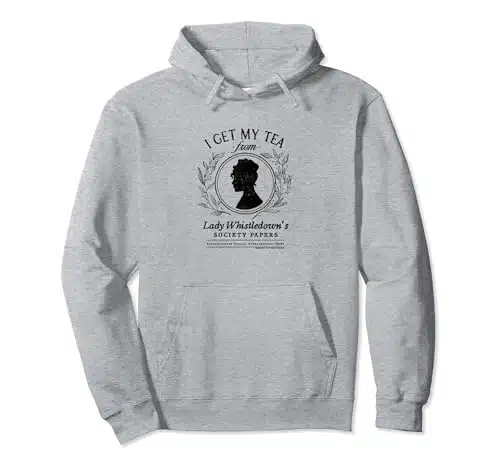 Bridgerton I Get My Tea From Lady Whistledown'S Pullover Hoodie
