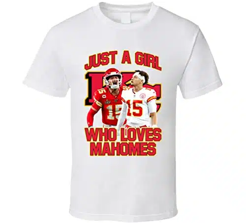 Girl Who Loves Patrick Mahomes T Shirt L White