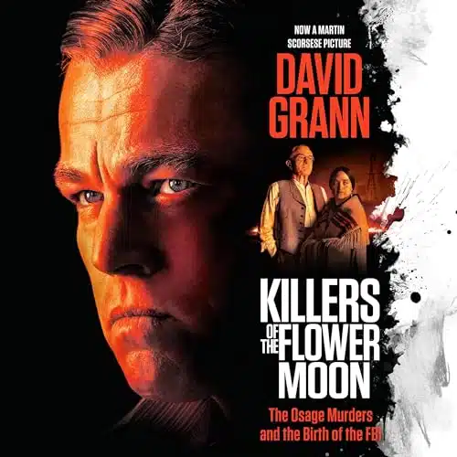 Killers Of The Flower Moon The Osage Murders And The Birth Of The Fbi