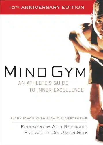 Mind Gym  An Athlete'S Guide To Inner Excellence