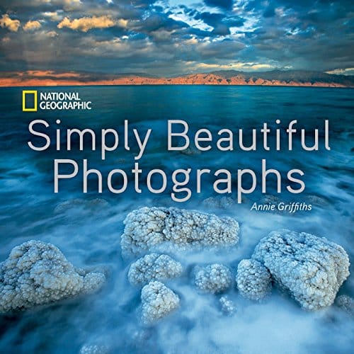 National Geographic Simply Beautiful Photographs National Geographic Collectors Series National Geographic Simply Beautiful Photographs (National Geographic Collectors Series)