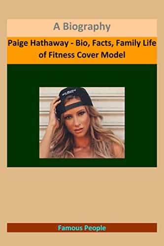 Paige Hathaway Bio Facts Family Life Of Fitness Cover Model A Biography Paige Hathaway Bio, Facts, Family Life Of Fitness Cover Model A Biography