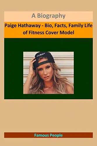 Paige Hathaway   Bio, Facts, Family Life Of Fitness Cover Model A Biography