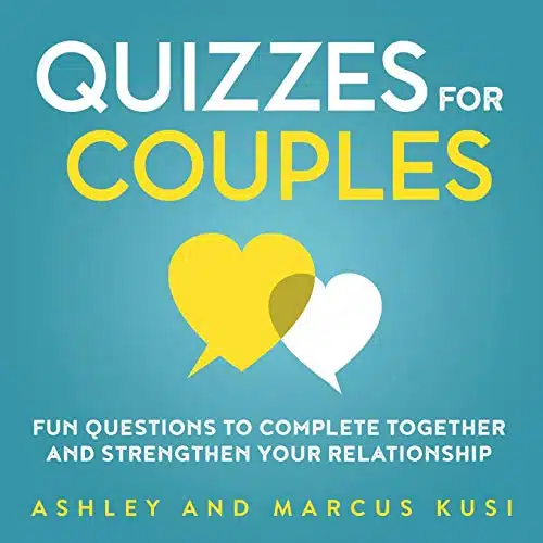 Quizzes For Couples Fun Questions To Complete Together And Strengthen Your Relationship (Activity Books For Couples Series)