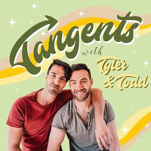 Tangents With Tyler And Todd