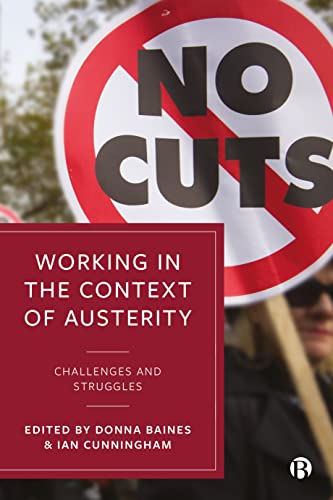 Working In The Context Of Austerity Challenges And Struggles Working In The Context Of Austerity Challenges And Struggles