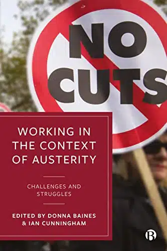 Working In The Context Of Austerity Challenges And Struggles