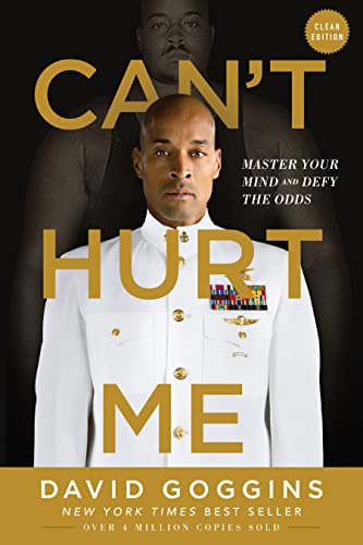 Cant Hurt Me Master Your Mind And Defy The Odds Clean Edition Can'T Hurt Me Master Your Mind And Defy The Odds Clean Edition