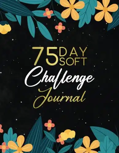 Day Soft Challenge Journal For Women Day Soft Challenge Book For Women With A Daily Progress Tracker And Goal Checklists To Help You Improve Yourself And Build Healthy Habits