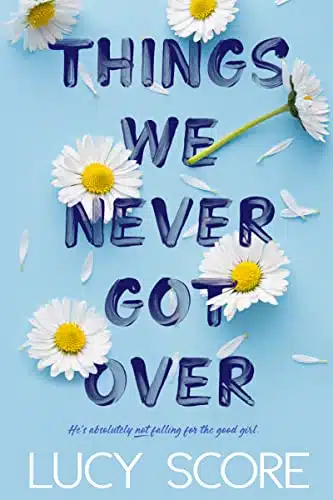Things We Never Got Over (Knockemout Book )
