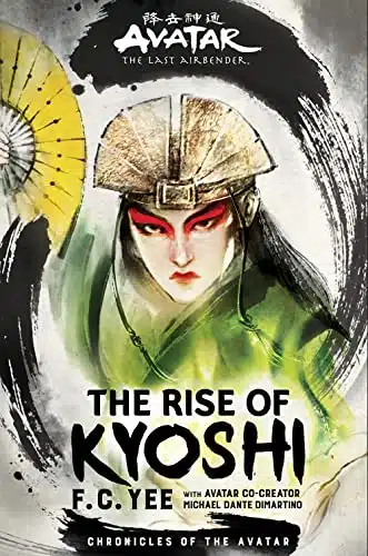 Avatar, The Last Airbender The Rise Of Kyoshi (Chronicles Of The Avatar Book )