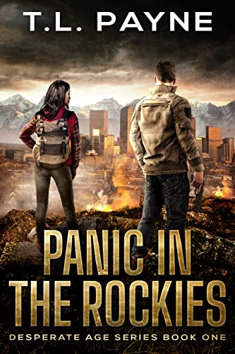 Panic In The Rockies A Post Apocalyptic Emp Survival Thriller Desperate Age Series Book Panic In The Rockies A Post Apocalyptic Emp Survival Thriller (Desperate Age Series, Book )