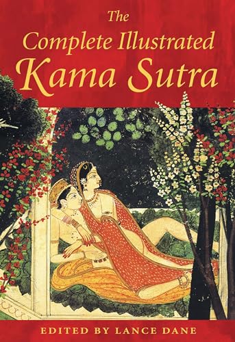 The Complete Illustrated Kama Sutra The Complete Illustrated Kama Sutra