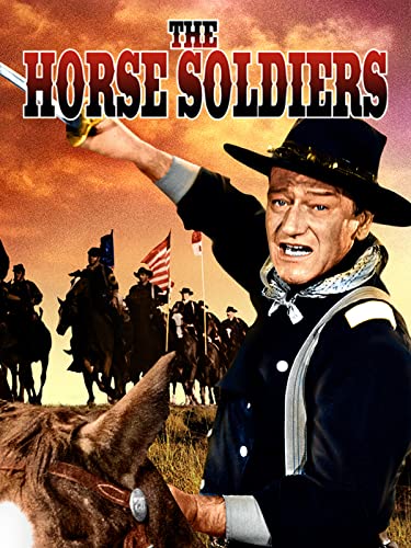 The Horse Soldiers The Horse Soldiers